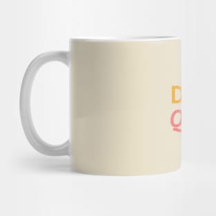 Dont't Quite Tshirt-Typography t-shirt Mug